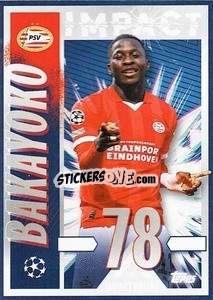 Figurina Johan Bakayoko (Impact) - UEFA Champions League 2023-2024
 - Topps