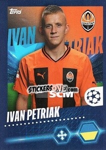 Figurina Ivan Petriak - UEFA Champions League 2023-2024
 - Topps