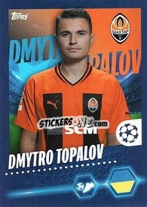 Sticker Dmytro Topalov - UEFA Champions League 2023-2024
 - Topps