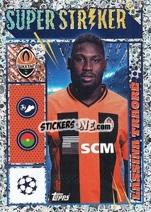 Cromo Lassina Traoré (Super Striker) - UEFA Champions League 2023-2024
 - Topps