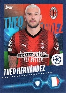 Figurina Theo Hernández - UEFA Champions League 2023-2024
 - Topps