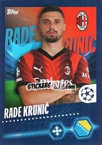 Figurina Rade Krunić - UEFA Champions League 2023-2024
 - Topps