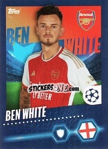 Sticker Ben White - UEFA Champions League 2023-2024
 - Topps
