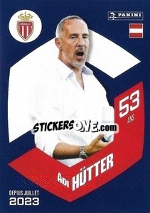 Figurina Adi Hütter (Monaco) - Foot 2023-2024
 n. 11 - Panini