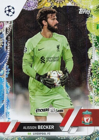 Sticker Alisson Becker - Carnaval Edition UEFA Club Competitions 2022-2023
 n. 74 - Topps
