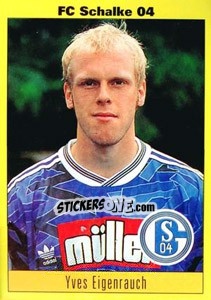 Sticker Yves Eigenrauch - German Football Bundesliga 1993-1994 - Panini