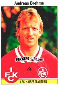 Sticker Andreas Brehme - German Football Bundesliga 1994-1995 n. 45 - Panini