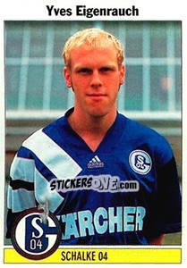 Sticker Yves Eigenrauch - German Football Bundesliga 1994-1995 n. 222 - Panini