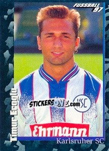 Sticker Timur Eroglu - German Football Bundesliga 1996-1997 - Panini