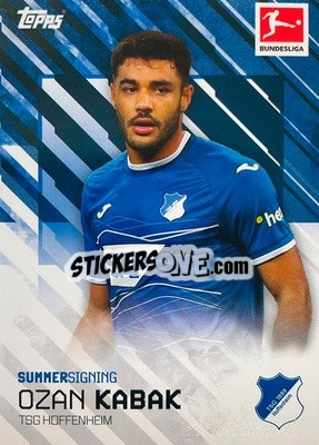 Sticker Ozan Kabak - Bundesliga Summer Signings 2022-2023
 - Topps