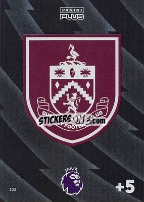 Sticker Burnley - English Premier League 2023-2024. Adrenalyn XL Plus
 n. 103 - Topps