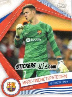 Cromo MARC-ANDRE TER STEGEN - FC Barcelona Fan Set 2023-2024 n. BAR-1 - Topps