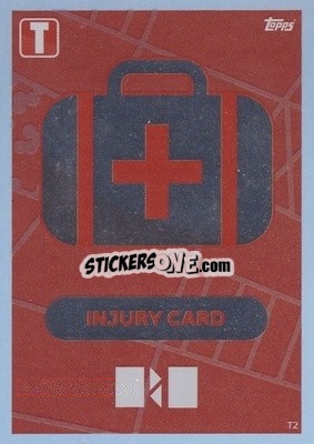Sticker Injury Card - UEFA Euro 2024. Match Attax
 n. T2 - Topps