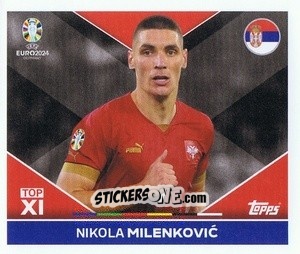 Sticker Nikola Milenković - UEFA Euro 2024
 n. SRB-TOP1 - Topps