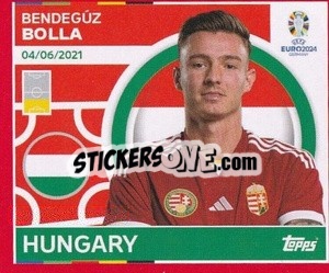 Sticker Bendegúz Bolla - UEFA Euro 2024. Swiss Edition n. HUN11 - Panini