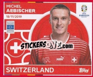Sticker Michel Aebischer - UEFA Euro 2024. Swiss Edition n. SUI11 - Panini