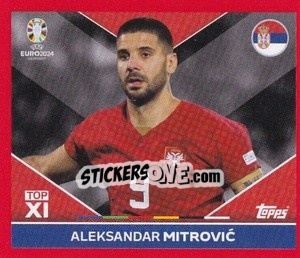 Sticker Aleksandar Mitrović - UEFA Euro 2024. Swiss Edition n. SRB-TOP2 - Panini