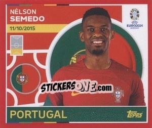 Sticker Nélson Semedo - UEFA Euro 2024. Swiss Edition n. POR5 - Panini