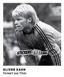 Figurina Oliver Kahn - 11 Freunde - Fussball Klassiker - Juststickit