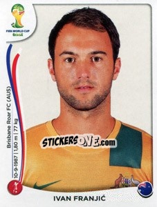 Cromo Ivan Franjic - Coppa del Mondo FIFA Brasile 2014 - Panini