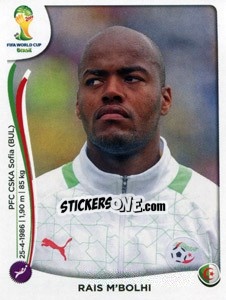 Sticker Raïs M'Bolhi - Coppa del Mondo FIFA Brasile 2014 - Panini