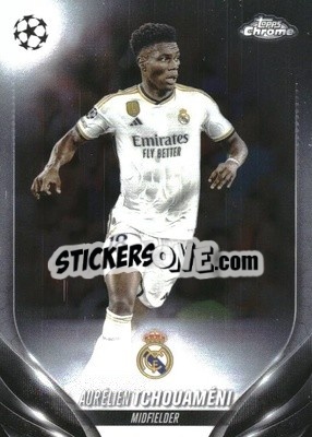 Sticker Aurélien Tchouaméni - UEFA Club Competitions Chrome 2023-2024
 n. 10 - Topps