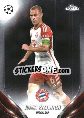 Sticker Joshua Kimmich - UEFA Club Competitions Chrome 2023-2024
 n. 72 - Topps