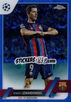 Sticker Robert Lewandowski - UEFA Club Competitions Chrome Sapphire Edition 2022-2023
 n. 9 - Topps