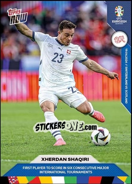 Sticker Xherdan Shaqiri - Now UEFA Euro 2024
 n. 19 - Topps