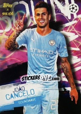 Sticker Joao Cancelo - UEFA Champions League 2021-2022 Football Festival by Steve Aoki
 n. 74 - Topps