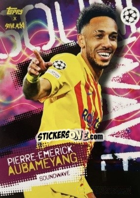Sticker Pierre-Emerick Aubameyang - UEFA Champions League 2021-2022 Football Festival by Steve Aoki
 n. 80 - Topps