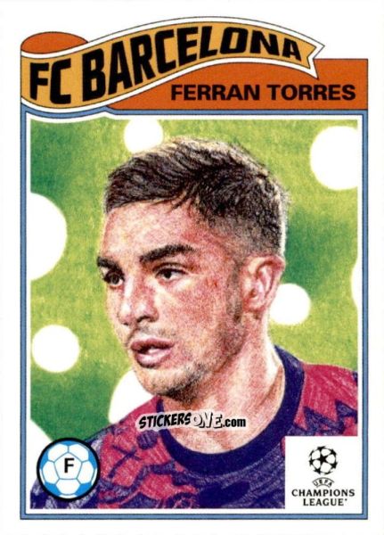 Cromo Ferran Torres - Living Set Soccer 2022 n. 503 - Topps