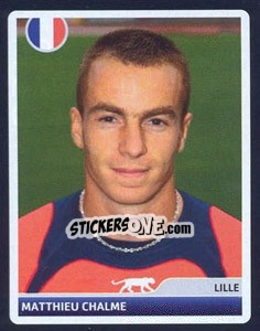 Sticker Matthieu Chalme - UEFA Champions League 2006-2007 n. 302 - Panini