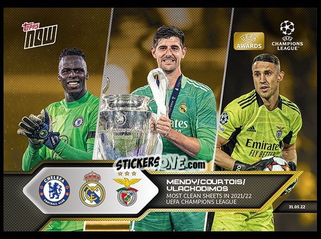 Sticker Mendy / Courtois / Vlachodimos - Now UEFA Champions League 2022-2023 - Second Part
 n. 172g - Topps