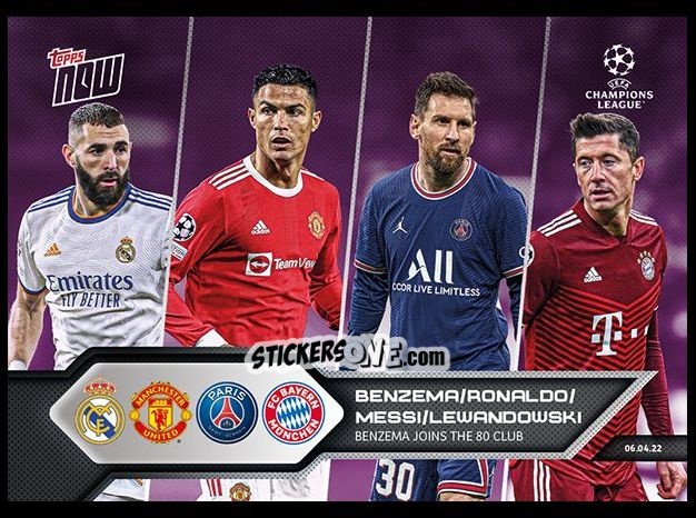Sticker Karim Benzema / Cristiano Ronaldo / Lionel Messi / Robert Lewandowski - Now UEFA Champions League 2022-2023 - Second Part
 n. 136p - Topps