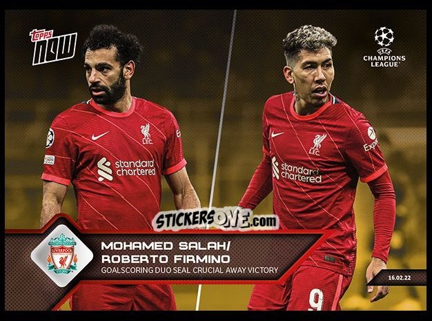 Sticker Mohamed Salah / Roberto Firmino - Now UEFA Champions League 2022-2023 - Second Part
 n. 113g - Topps