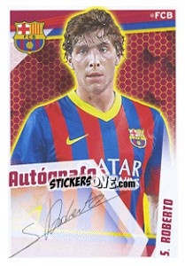 Sticker S. Roberto (Autografo) - Fc Barcelona 2013-2014 - Panini