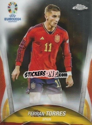 Sticker Ferran Torres - Chrome UEFA Euro 2024
 n. 136 - Topps