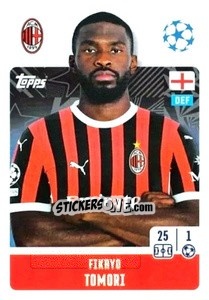Sticker Fikayo Tomori - UEFA Champions League 2024-2025
 n. 31 - Topps