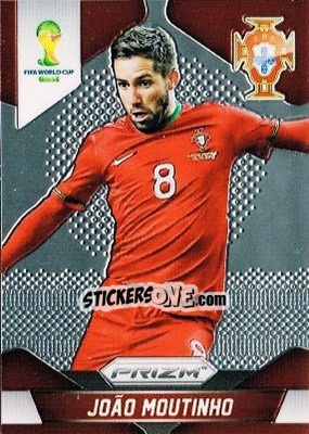 Sticker João Moutinho - FIFA World Cup Brazil 2014. Prizm - Panini