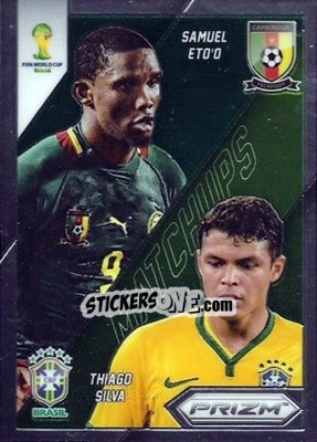 Sticker Samuel Eto'O / Thiago Silva - FIFA World Cup Brazil 2014. Prizm n. WCM-1 - Panini