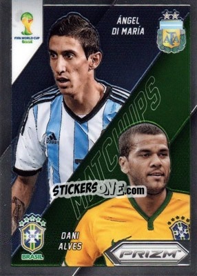 Sticker Angel Di Maria / Dani Alves - FIFA World Cup Brazil 2014. Prizm n. WCM-28 - Panini