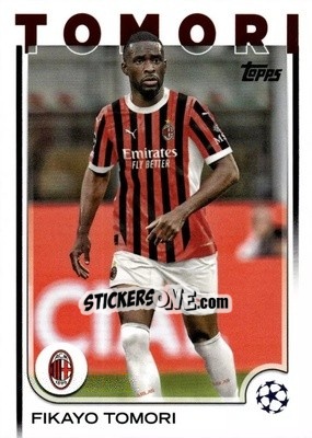 Sticker Fikayo Tomori - UEFA Club Competitions 2024-2025
 n. 70 - Topps