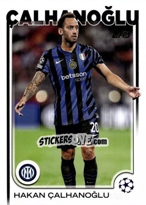Sticker Hakan Çalhanoğlu - UEFA Club Competitions 2024-2025
 n. 165 - Topps