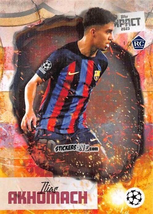 Cromo Ilias Akhomach - Impact UEFA Club Competitions 2022-2023
 n. 17 - Topps