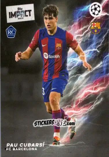 Sticker Pau Cubarsí  - UEFA Club Competitions Impact 2024 n. 25 - Topps