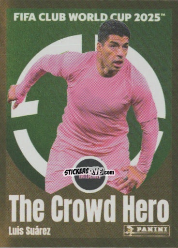 Cromo Luis Suárez (The Crowd Hero) - FIFA Club World Cup 2025
 n. 61 - Panini