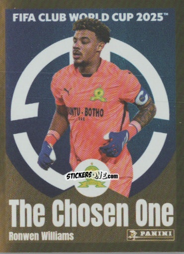 Cromo Ronwen Williams (The Chosen One) - FIFA Club World Cup 2025
 n. 403 - Panini