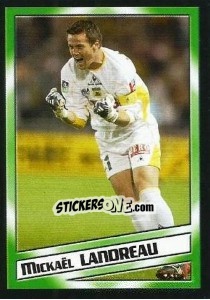 Sticker Mickaël Landreau - SuperFoot 2004-2005 - Panini