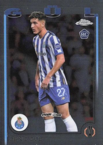 Figurina Deniz Gul - Chrome Uefa Club Competitions 2024-2025 n. 117 - Topps